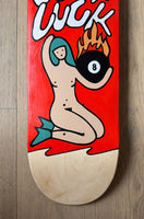 Shit Outta Luck- Hand Painted Skate Deck
